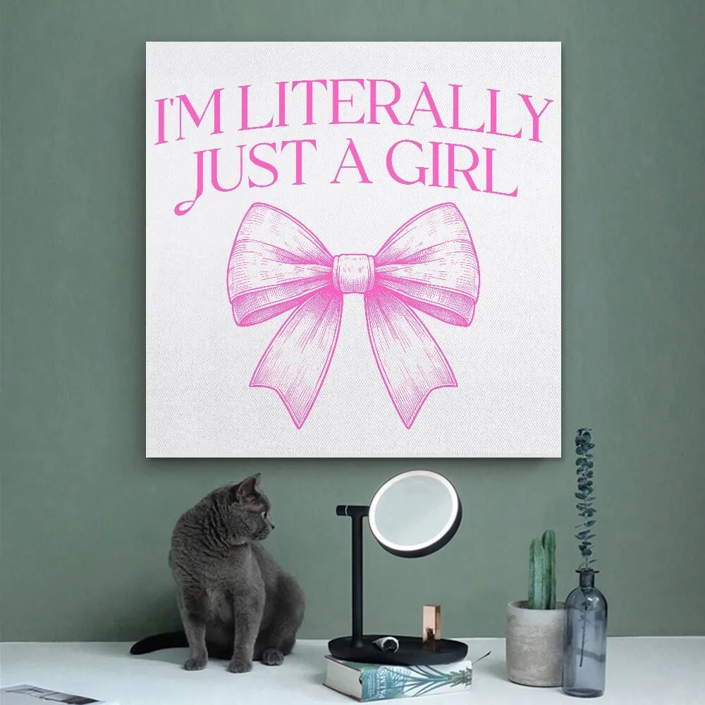 781. Literally Just A Girl Square Unframed Canvas Print