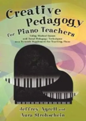 CREATIVE PEDAGOGY FOR PIANO TEACHERS
