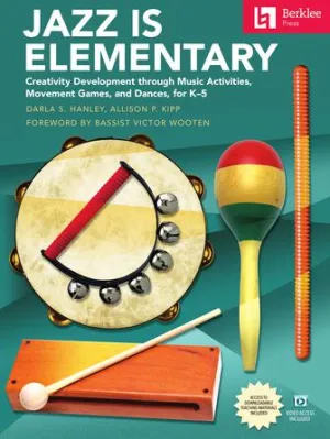 Jazz Is Elementary (Book/Online Video & Downloadable Teaching Materials)