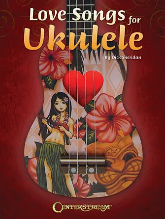 Love Songs for Ukulele