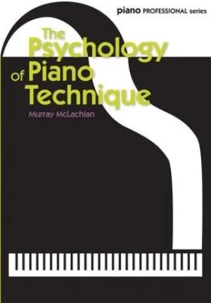MCLACHLIN - PSYCHOLOGY OF PIANO TECHNIQUE