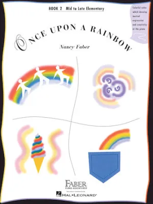 Once Upon a Rainbow - Book 2 (Mid to Late Elementary)